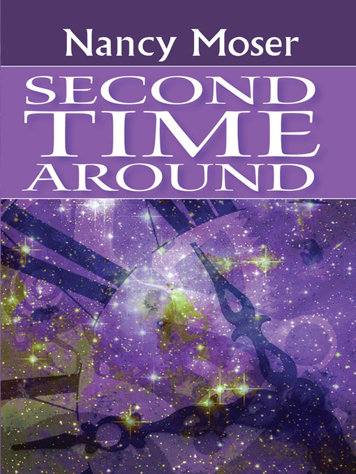 Title details for Second Time Around by Nancy Moser - Available